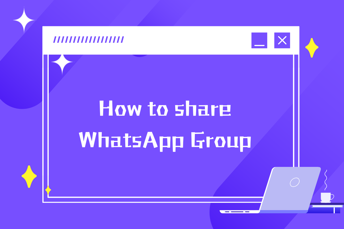 How to Share WhatsApp Group? A Step-by-Step Guide