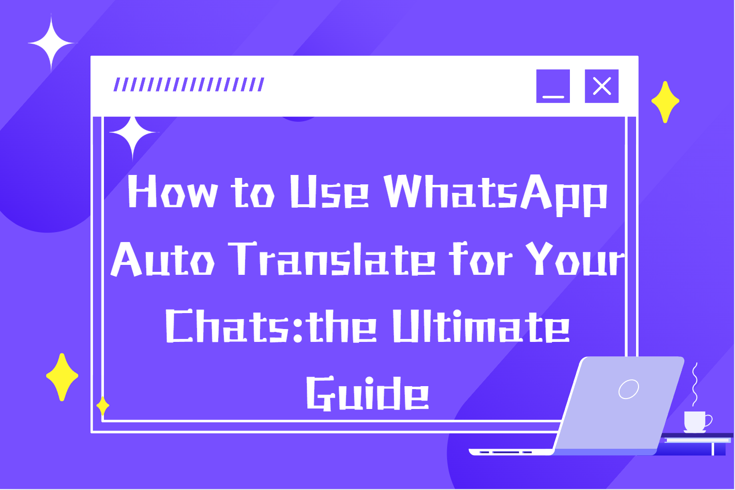 Free WhatsApp Translate — How to Translate Chats Instantly
